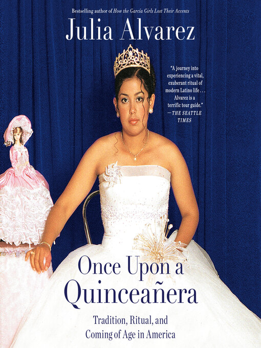 Title details for Once Upon a Quinceanera by Julia Alvarez - Available
